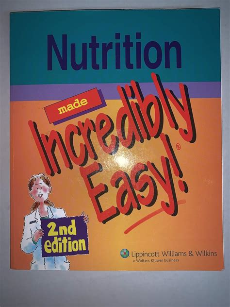 Nutrition Made Incredibly Easy 03 by Springhouse Paperback 2002 PDF