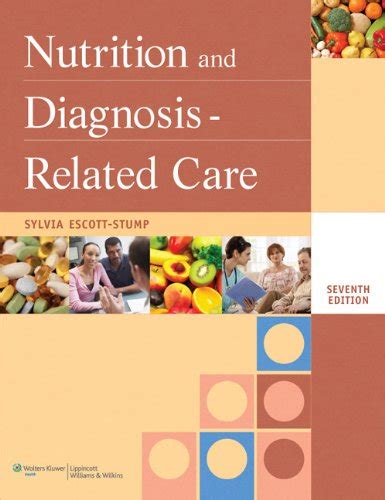 Nutrition and Diagnosis-Related Care 7th Ed Applications and Case Studies in Clinical Nutrition Kindle Editon