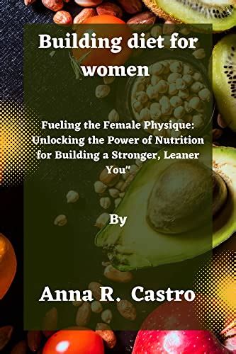 Nutrition for Women: Fueling Female Bodies for Success