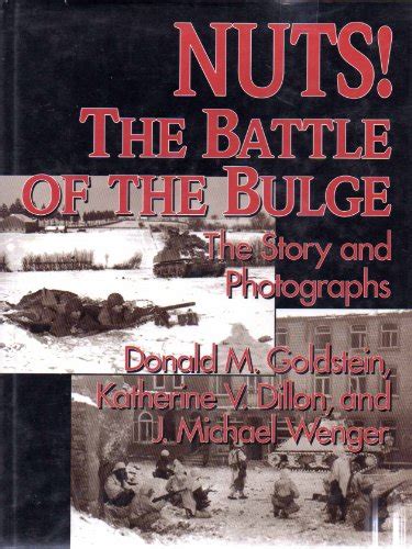 Nuts the Battle of the Bulge The Story and Photographs Reader