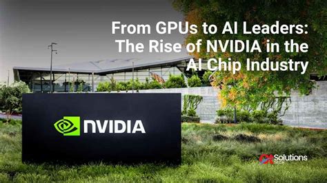 Nvidia Overview: A Leader in the Chip Industry