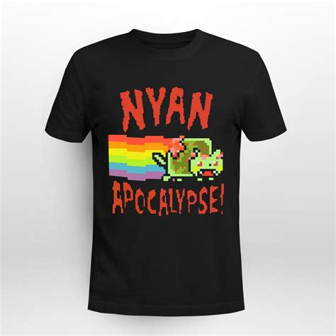 Nyan Apocalypse Shirt: The Purr-fect Way to Prepare for the End of Days