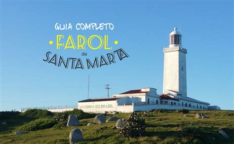 O Farol de Santa Marta: Um Guia Completo