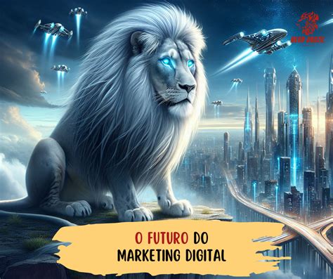 O Futuro do Marketing Digital: Apostando no DGD