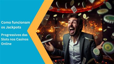 O Guia Definitivo para Dominar os Slots Progressivos: Ganhe Jackpot Milionários!