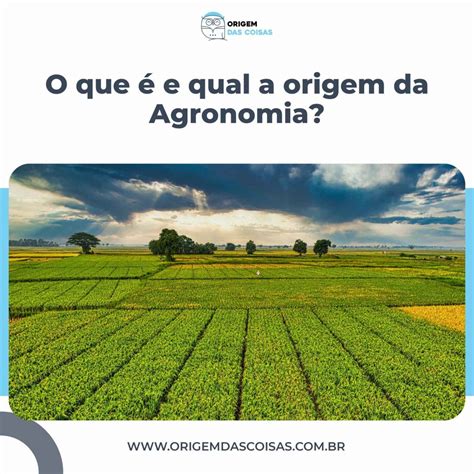 O Legado da Agronomia