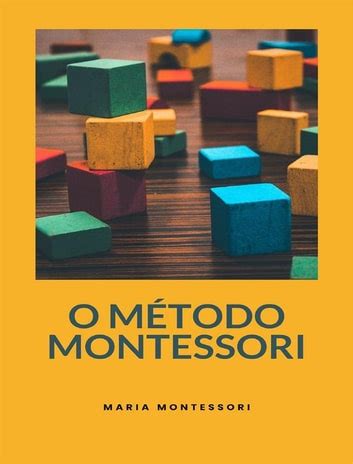 O MÃ‰TODO MONTESSORI Ebook Kindle Editon