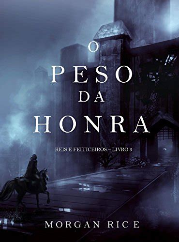 O Peso da Honra Reis e Feiticeiros-Livro 3 Portuguese Edition Epub