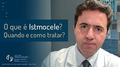 O Que É Istmocele?