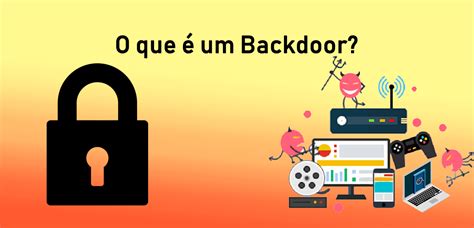 O Que É Uma Backdoor?