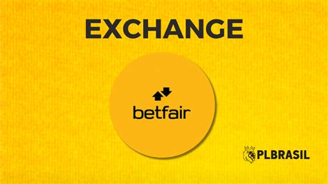 O Que é a Betfair Betting Exchange?