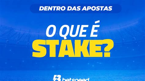 O Que é o Stake?