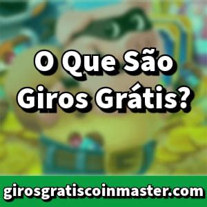 O Que São Giros Grátis Coin?