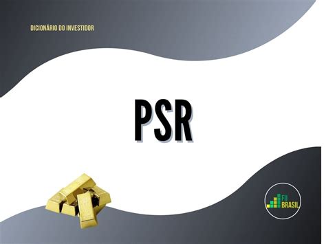 O Que Significa PSR?