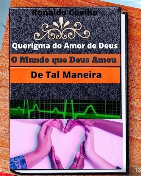 O Querigma do Amor de Deus: Um Guia para o Verdadeiro Significado da Vida