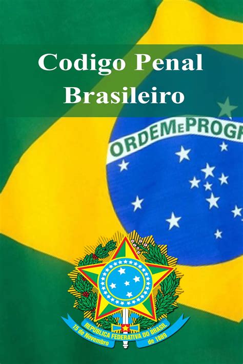 O Significado Profundo e Redentor do Código Penal Brasileiro: Artigo 200