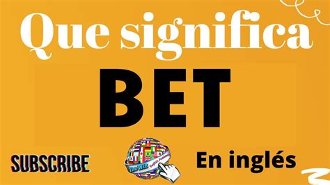 O Significado de Bet