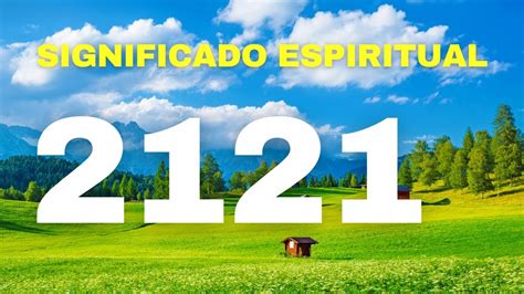 O Significado do Número 2121: Um Guia Definitivo