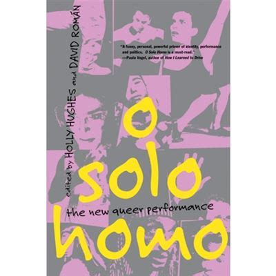 O Solo Homo The New Queer Performance PDF