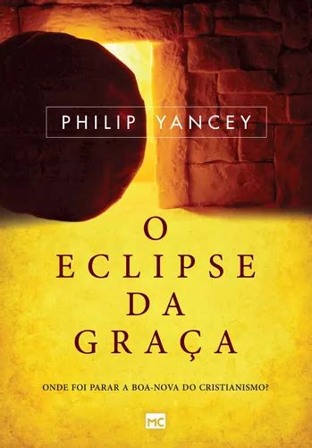 O eclipse da graça Onde foi parar a boa-nova do cristianismo Portuguese Edition Reader