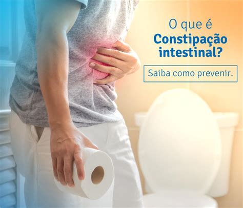 O que é Constipação Intestinal?