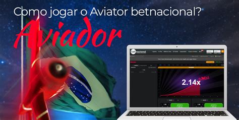 O que é o Aviator Betnacional?