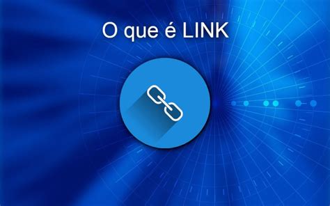 O que é um Link?