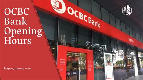 OCBC Bank Opening Hours on Saturday: A Comprehensive Guide