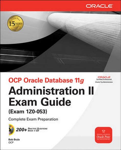 OCP Oracle Database 11g Administration II Exam Guide: Exam 1Z0-053 (Osborne ORACLE Press Series) PDF