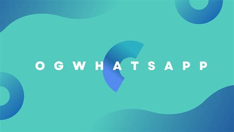 OGWhatsApp: The Comprehensive Guide to Downloading and Using the Modified App