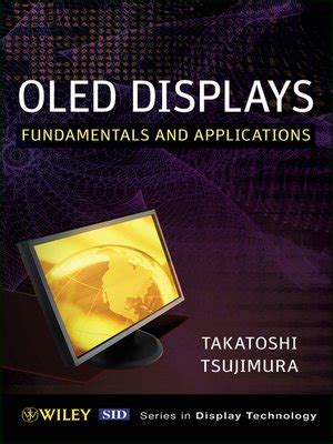 OLED DISPLAYS FUNDAMENTALS AND APPLICATIONS Ebook Kindle Editon