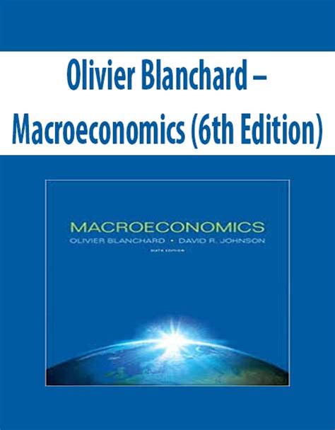 OLIVIER BLANCHARD MACROECONOMICS 6TH EDITION SOLUTIONS Ebook Epub