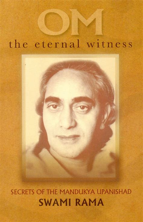 OM the Eternal Witness Secrets of the Mandukya Upanishad Reader