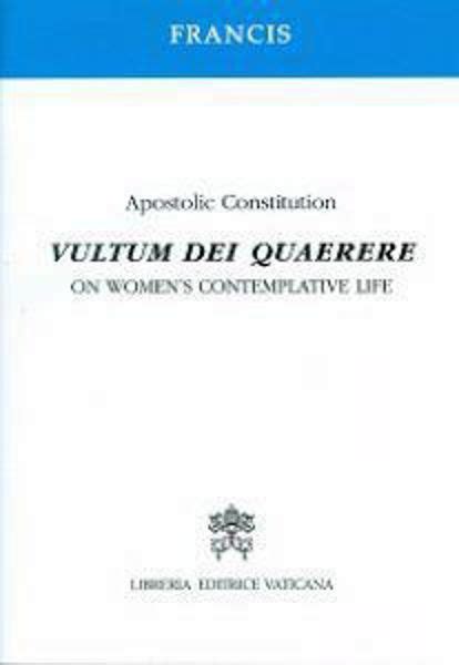 ON WOMEN S CONTEMPLATIVE LIFE APOSTOLIC CONSTITUTION VULTUM DEI QUAERERE Epub