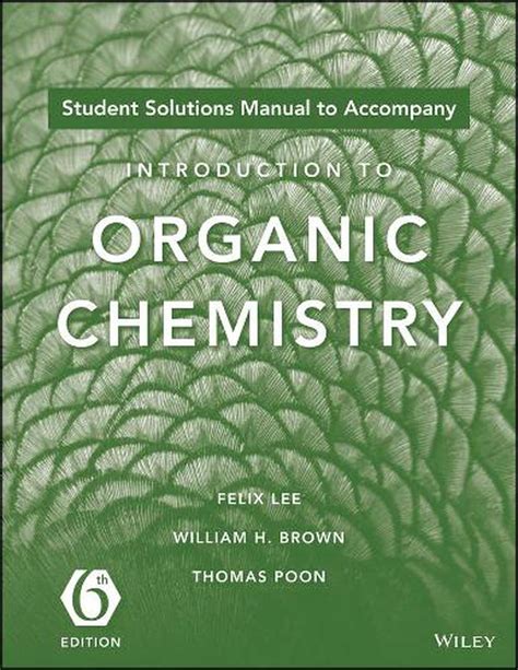 ORGANIC CHEMISTRY 6TH EDITION BROWN SOLUTIONS MANUAL DOWNLOAD Ebook PDF