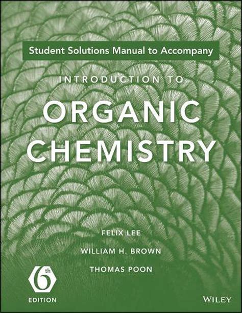 ORGANIC CHEMISTRY 6TH EDITION BROWN SOLUTIONS MANUAL Ebook Kindle Editon