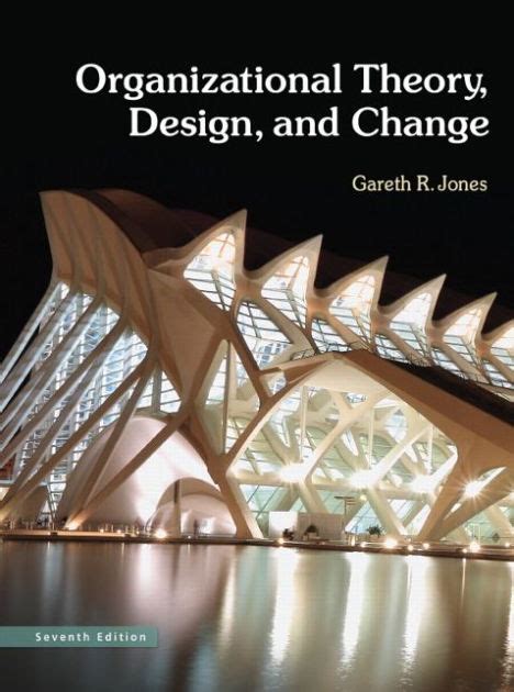 ORGANIZATIONAL THEORY DESIGN AND CHANGE 6TH EDITION Ebook Reader