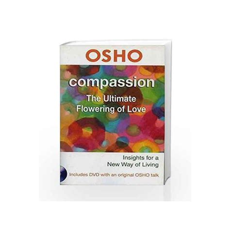 OSHO Compassion The Ultimate Flowering of Love Osho Insights for a New Way of Living Doc