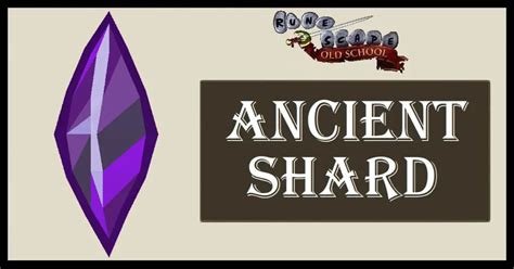 OSRS Ancient Shard: Your Ultimate Guide to Unlocking Ancient Spells and Enhancing Your Gameplay