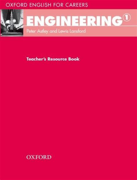 OXFORD ENGLISH FOR CAREERS ENGINEERING 1 TEACHER S Ebook Reader