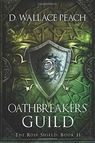 Oathbreakers Guild The Rose Shield Volume 2 PDF