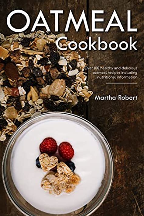 Oatmeal Cookbook Healthy Oatmeal Recipes The Complete Oatmeal Cookbook Reader