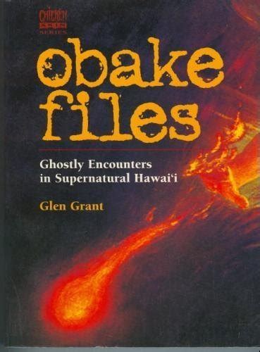 Obake Files: Ghostly Encounters in Supernatural Hawaii Ebook Reader