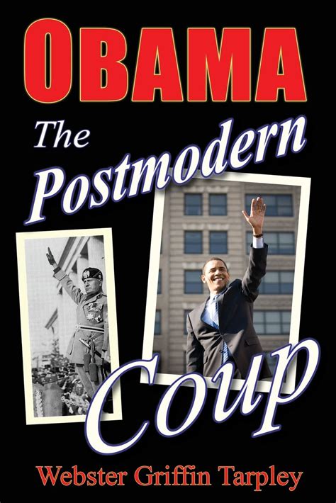 Obama: The Postmodern Coup - Making of a Manchurian Candidate Kindle Editon