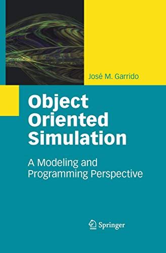 Object Oriented Simulation A Modeling and Programming Perspective 1st Edition Kindle Editon