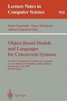 Object-Based Models and Languages for Concurrent Systems ECOOP 94 Workshop on Models and Languages Epub