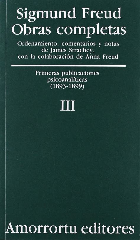 Obras Completas Tomo III Primeras Publicaciones Psicoanaliticas Spanish Edition Reader