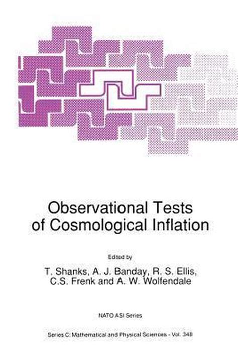 Observational Tests of Cosmological Inflation 1st Edition Reader