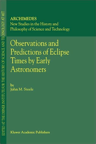 Observations and Predictions of Eclipse Times by Early Astronomers 1st Edition PDF