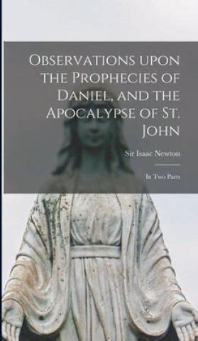 Observations upon the Prophecies of Daniel and the Apocalypse of St John In Two Parts Reader